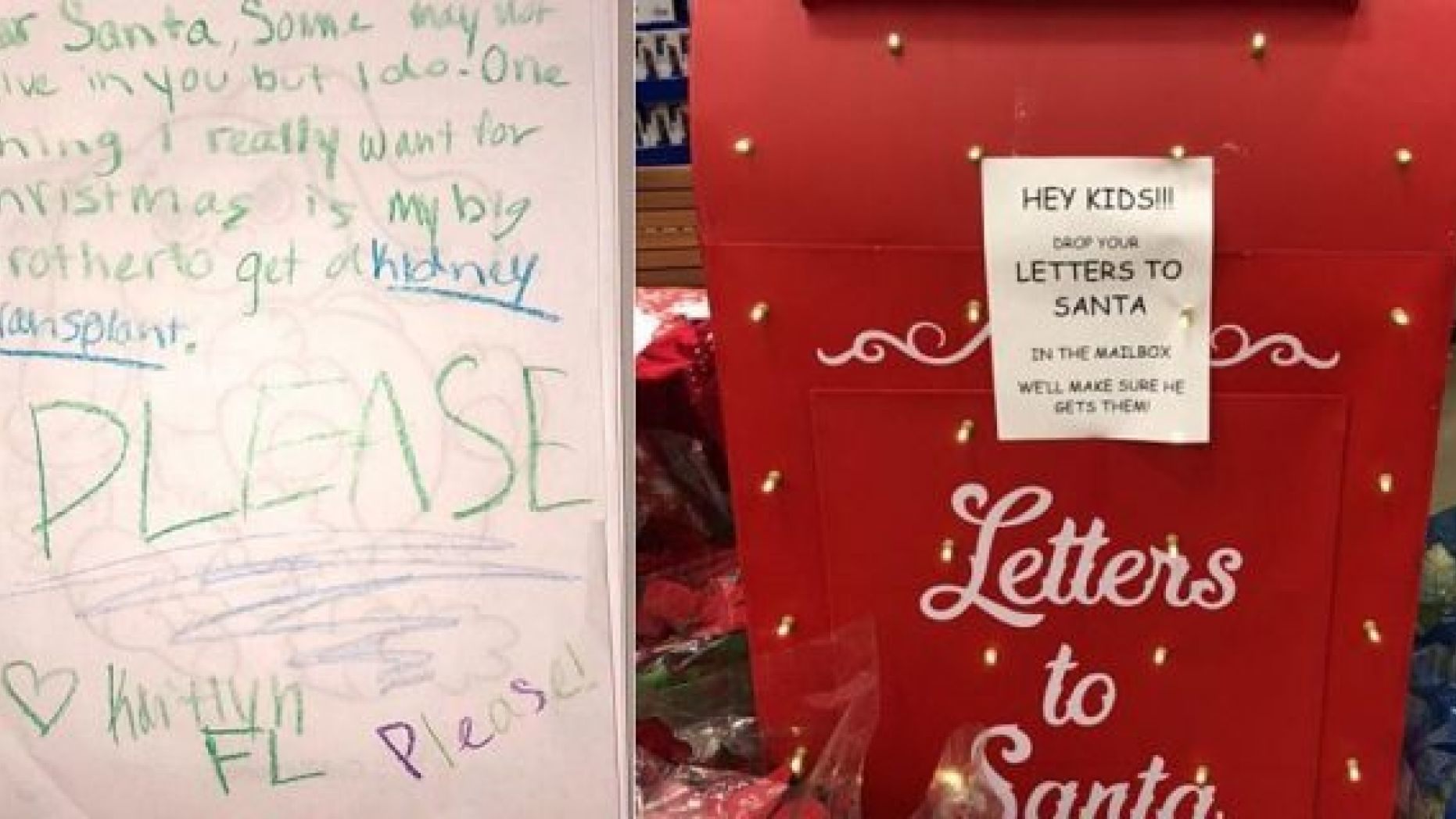 A girl wrote a letter to Santa asking for a kidney for her big brother.